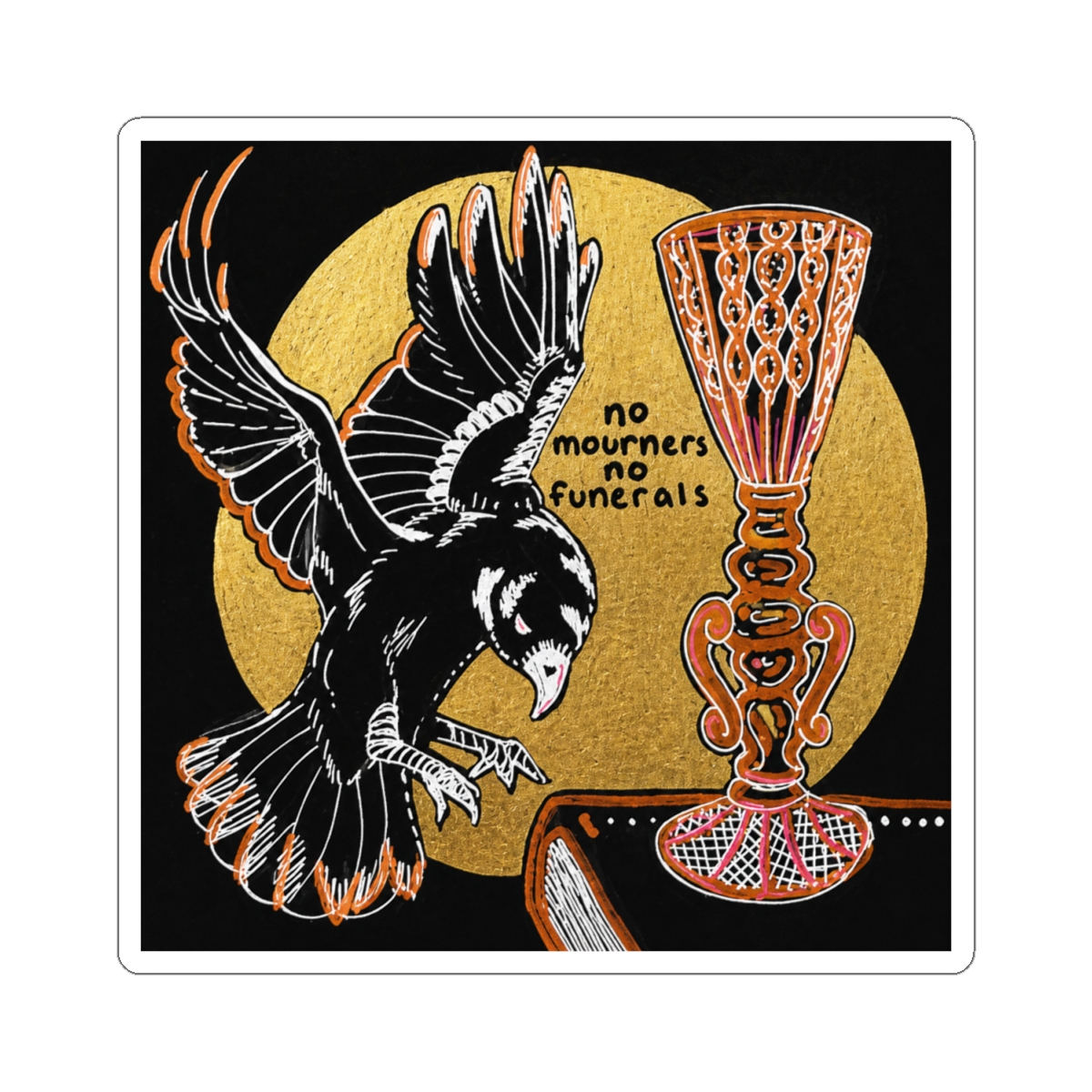 No Mourners No Funerals Sticker | Leigh Bardugo - alternate angle 1, merchandise