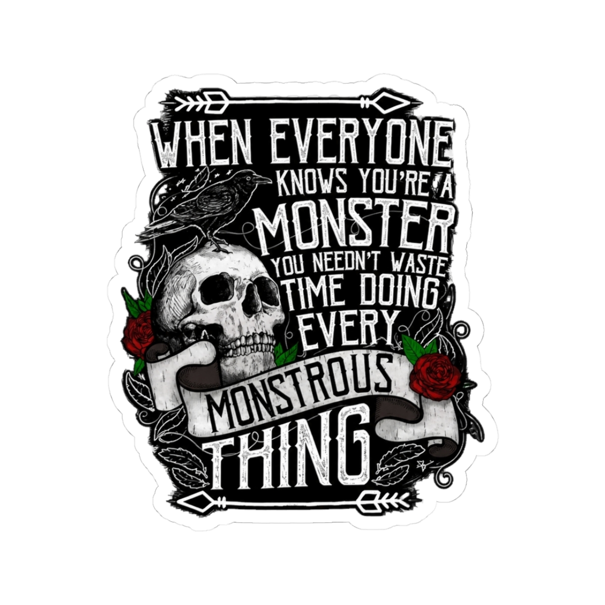 Six of Crows | Every Monstrous Thing Sticker | Leigh Bardugo